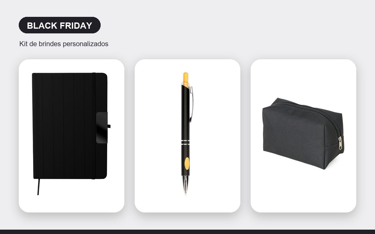 Kit de brindes personalizados — Brindes para a Black Friday: venda mais e fidelize