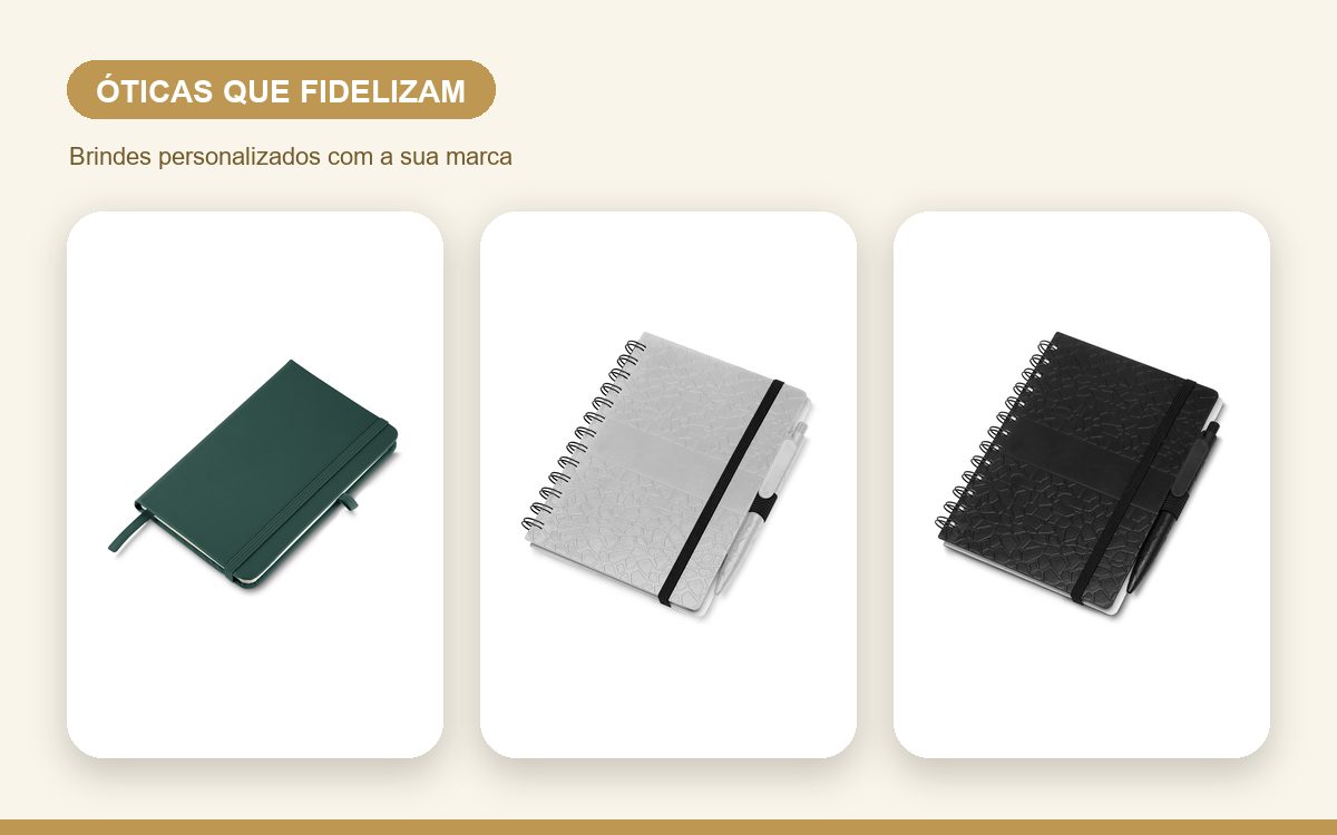 Brindes personalizados com a sua marca — Cadernos personalizados para óticas que fidelizam