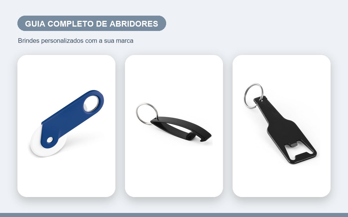 Brindes personalizados com a sua marca — Guia completo de abridores personalizados para empresas